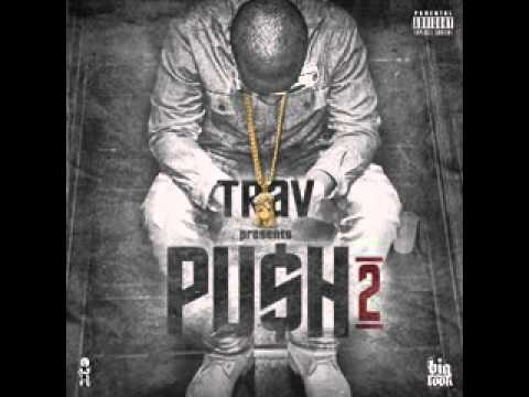 Trav Ft  King Jigg   Goin Off Push 2 Mixtape