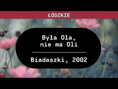 Łódzkie: Była Ola, nie ma Oli | Ola Bielewska