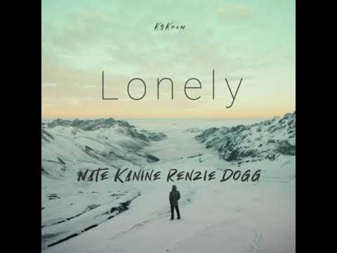 Lonely - Nate Kanine (Feat. Renzie Dogg)