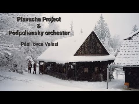 Plavucha Project & Podpoliansky orchester - Pásli ovce valasi, Podpolianske Vianoce [Official video]