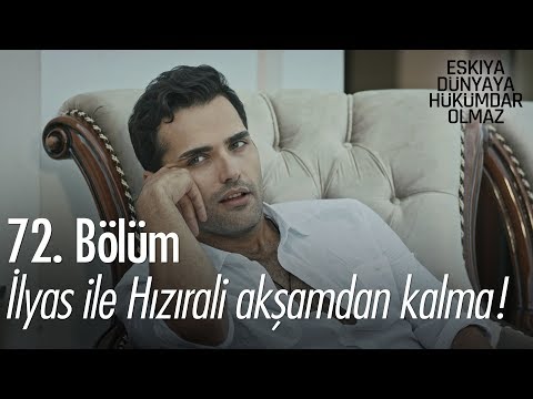 İlyas ile Hızırali akşamdan kalma! - Eşkıya Dünyaya Hükümdar Olmaz 72. Bölüm