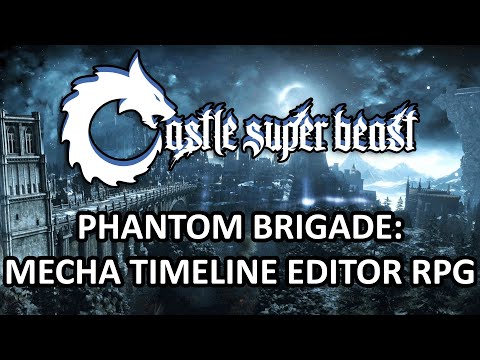 Castle Super Beast Clips: Phantom Brigade Mecha Timeline Editor RPG