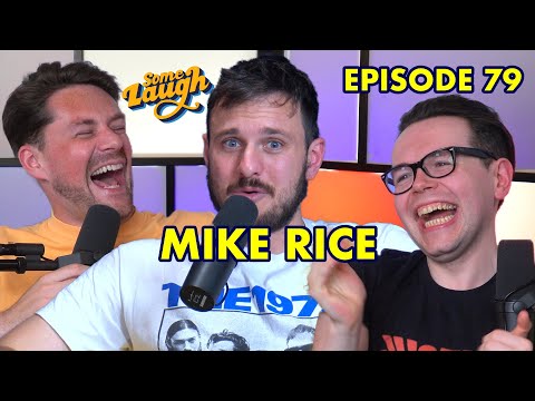 Episode 79 | Mike Rice (Guest Host CMB) | Some Laugh Podcast