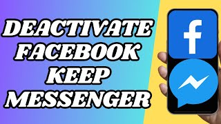 How To Deactivate Facebook Account But Not Messenger