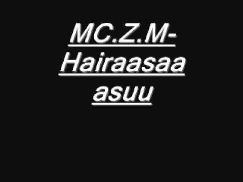 MC.Z.M-Hairaasaa asuu.wmv