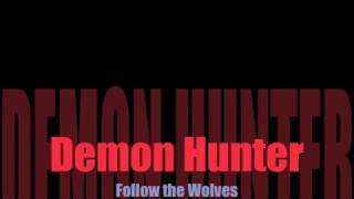 Demon Hunter   Follow the Wolves