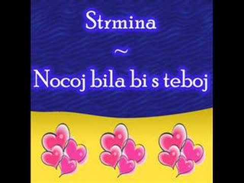 Strmina - Nocoj bila bi s teboj