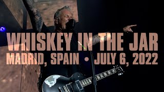 Metallica: Whiskey in the Jar (Madrid, Spain - July 6, 2022)