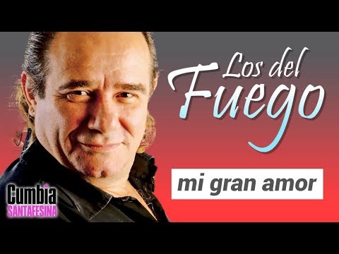 Los del Fuego - Mi gran amor
