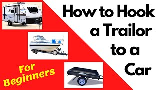 How to Hook up a Trailor for Beginners