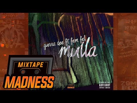 Gunna Dee ft Fem Fel - Mulla #BlastFromThePast | @MixtapeMadness