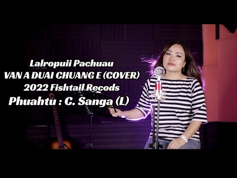 Lalropuii Pachuau - Van a duai chuang e (Rpi a lo kir leh ta) cover