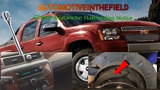Chevy Avalanche ratchet noise