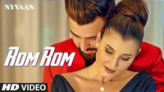 Nyvaan: Rom Rom - A True Love Story (Full Song) Muzik Amy | Asli Gold | Latest Punjabi Songs 2019