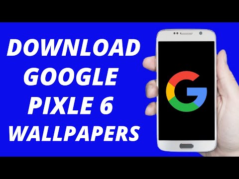 How to Download Google Pixel 6 OFFICIAL Wallpapers ! 2021 (Quick & Easy)