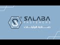 من هي صلابة المثبتات About Salaba Fasteners