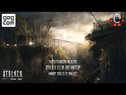 2015.12.28 GOG Stream: STALKER Clear Sky Mystery