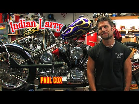 Indian Larry, Legacy Workshop Chopper, Paul Cox