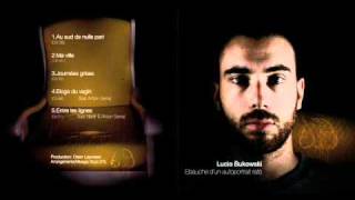 Entre les lignes - Lucio Bukowski ft Nadir et Anton Serra (Oster Lapwass)