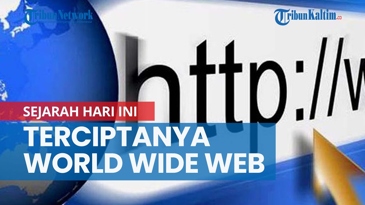 Sejarah Hari Ini: Terciptanya WWW atau World Wide Web