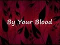 By Your Blood with Lyrics Paul Wilbur 