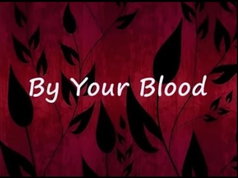 Thumbnail for By Your Blood video