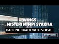 MISTERI MIMPI SYAKILA WINGS BACKING TRACK WITH VOCAL
