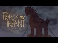 The Horse And The Infant EPIC The Musical Animatic