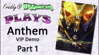 Freddy plays: Anthem VIP Demo