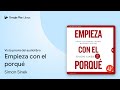 Empieza con el porqué: Cómo los grandes líderes… de Simon Sinek · Vista previa del audiolibro