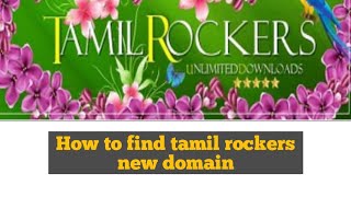 How to find tamil rockers new domain