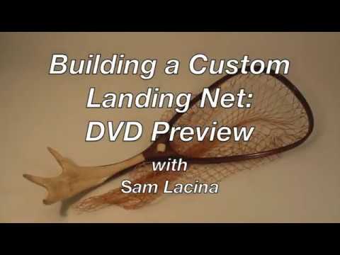 Building a Custom Landing Net: DVD Preview with Sam Lacina
