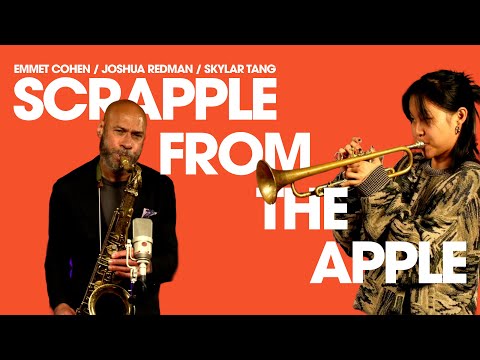 "Scrapple from the Apple" w/ Joshua Redman & Skylar Tang