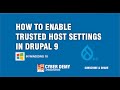HOW TO ENABLE TRUSTED HOST SETTINGS IN DRUPAL 9