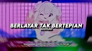 Download lagu DJ BERLAYAR TAK BERTEPIAN BOOTLEG ( SMXXL X Radif WG ) mp3
