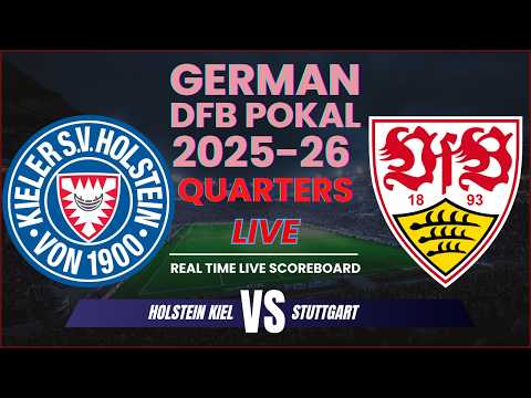 Holstein Kiel vs Stuttgart Live Scores | 2025-26 DFB Pokal Quarter Finals