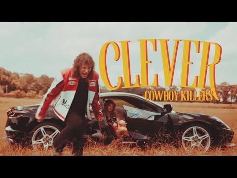 Clever  - Cowboy Killers (Official Music Video)