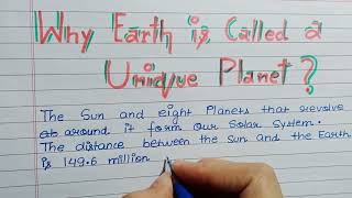 Why Earth is called a unique plant?|How is the Earth a unique planet in the solar system?