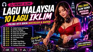Download lagu 10 Lagu Iklim Terbaik 2026 🎧 DJ Remix Slow Full Bass | Lagu Malaysia Nostalgia Paling Hits mp3