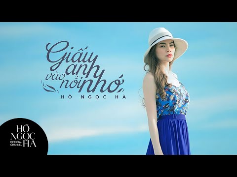 Giấu anh vào nỗi nhớ - Hồ Ngọc Hà