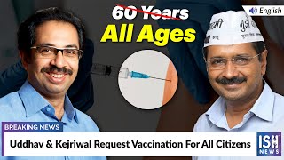 Uddhav & Kejriwal Request Vaccination For All Citizens