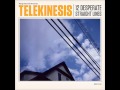 Telekinesis - Palm Of Your Hand