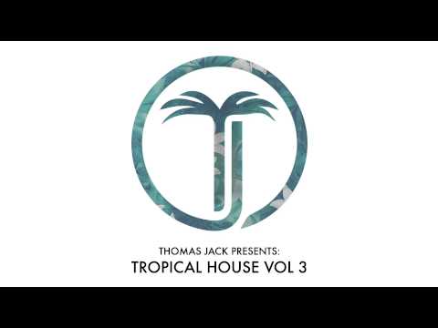 Thomas Jack Presents: Bakermat  - Tropical House Vol.3