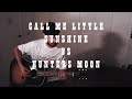 GHOST - Call me Little Sunshine & Hunter's Moon | Cover by GONKO