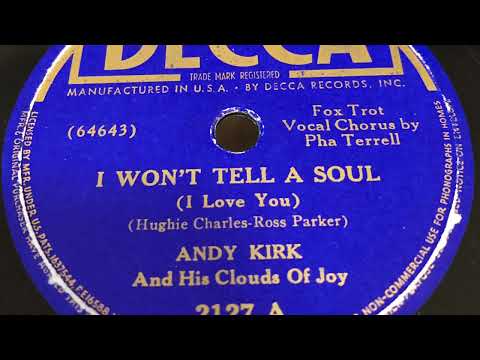I Won’t Tell A Soul - Andy Kirk and his Clouds of Joy 1938