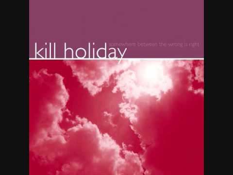 Kill Holiday - Friday June 13th