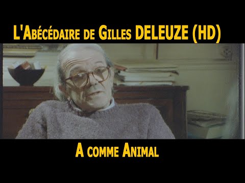 L'Abécédaire de GILLES DELEUZE: A comme Animal  (HD)