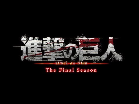 Attack on Titan Final Season -Trailer  