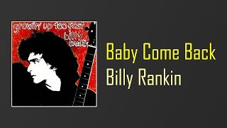 Billy Rankin - Baby Come Back