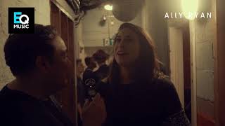 EQ Music Live Presents: Backstage with Ally Ryan